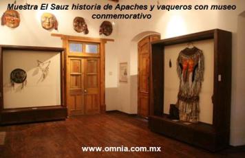 Muestra El Sauz historia de Apaches y vaqueros con museo conmemorativo
